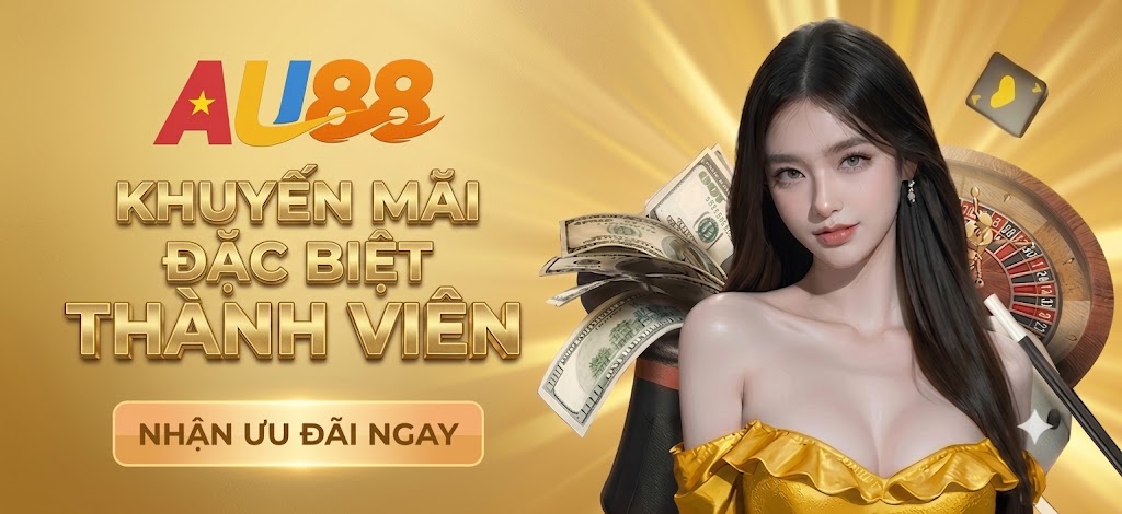 Khuyến mãi đặc biệt cho thành viên AU88